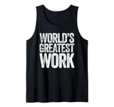 World's Greatest Work Tank Top