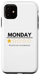 Coque pour iPhone 11 Monday Would Not Recommend One Star Funny Office Blague