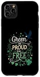 Coque pour iPhone 11 Pro Max Green and Proud to Be Free - St Patrick's Day