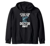 A Trout A Day Keeps the Doctor Away Trout Zip Hoodie