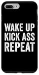 iPhone 7 Plus/8 Plus Wake Up Kick Ass Repeat Sign Saying Wake Up Kick Ass Repeat Case