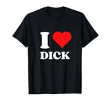 I Love Dick I Heart Dick Y2k Aesthetic Red Heart T-Shirt