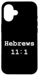 iPhone 16 Christian faith holy bible verses typeset Hebrews 11:1 Case