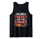 I'm Just Here For The Dinner Rolls Groovy Thanksgiving Bread Tank Top