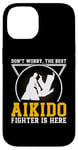 iPhone 14 Dont worry the best Aikido fighter is there - Aikido Fighter Case