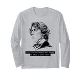 Oscar Wilde pun quote books reading English literature Long Sleeve T-Shirt