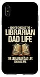 iPhone XS Max The Librarian Dad Life Choose Me Library Book Reading Books Case