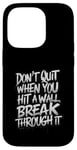 Coque pour iPhone 14 Pro Wall Break Through It for a Optimist