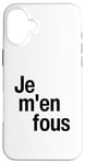 iPhone 16 Plus Je M'en Fous - I Don't Care Funny French Language Dictionary Case