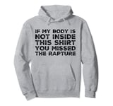 Funny Jesus Is Coming Rapture Christian Christianity Humor Pullover Hoodie