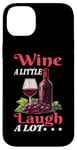 Coque pour iPhone 14 Plus Wine A Little Laugh A Lot Relaxation -