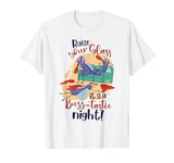 Raise your glass, it’s a buzz-tastic night! T-Shirt