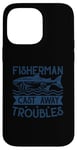 iPhone 14 Pro Max Fisherman Cast Away Troubles Case