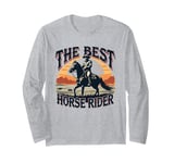 The Best Horse Rider Cowboy Sunset Long Sleeve T-Shirt