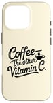 iPhone 16 Pro Coffee Lover The Other Vitamin C Women Case