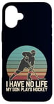 Coque pour iPhone 16 Plus I Have No Life My Son Plays Hockey Rétro Sports Humour