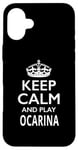 iPhone 16 Plus Ocarina Player / Ocarina Beginner / Keep Calm Play Ocarina! Case