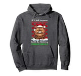 If I Had Anymore Christmas Spirit Jingle Bell Cat Christmas Pullover Hoodie