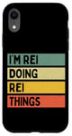 Coque pour iPhone XR Citation personnalisée humoristique I'm Rei Doing Rei Things