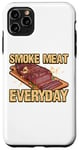 iPhone 11 Pro Max SMOKE MEAT EVERYDAY barbecue party BBQ smoke meat grill Case