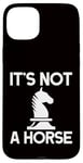 Coque pour iPhone 15 Plus Échecs - It's Not A Horse