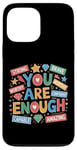 iPhone 13 Pro Max You Are Enough Dear Person Motivational Inspiring Hope Core Case