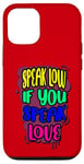 iPhone 12/12 Pro Speak Low Love Much Ado About Nothing Quotation Shakespeare Case