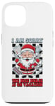 iPhone 13 I'm sorry the nice nurse is on vacation ugly x-mas sweater Case