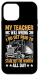 Coque pour iPhone 12 mini Mon Professeur Avait Tort Trucker Funny Truck Driver Men