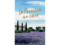 La Provence Au Coeur | Anna Elisabeth Kristensen Monique Laidi-Chabaud | Språk: Dansk