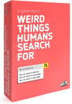 Weird Things Humans Search For: An Adult Board Game About The Strange Side Of G