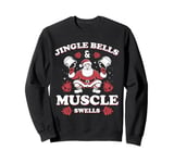 Jingle Bells & Muscle Swells Santa Christmas Gym Sweatshirt