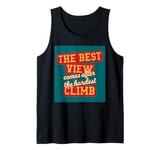 Motivational - The Best View Comes After the Hardest Climb Tank Top