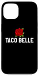 Coque pour iPhone 13 Taco Belle Princess If I Were a Princess I'd Be a Taco Belle