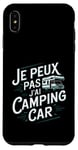 Coque pour iPhone XS Max Je Peux Pas J’ai Camping Car Homme Humour Retraite Cadeau