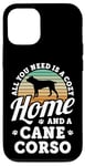 Coque pour iPhone 12/12 Pro Tout ce dont vous avez besoin est une maison confortable et une race de chien Corso Cane