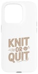 Coque pour iPhone 15 Pro Knit or Quit - Knitter