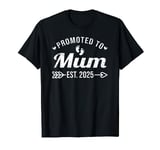 Promoted To Mum EST. 2025 Funny Soon To Be Mum T-Shirt