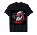 Sleigher Funny Santa Work Hard Sleigh Hard Christmas Xmas T-Shirt