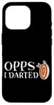 Coque pour iPhone 16 Pro Oops I Darted Erreur du joueur de fléchettes