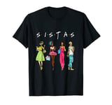 Proud Black Sistas Queen Melanin African American Women T-Shirt