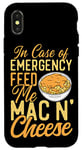 iPhone X/XS Mac And Cheese In Case Of Emergency Feed Me Mac & Cheese Case