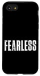 Coque pour iPhone SE (2020) / 7 / 8 Tee-shirt sans peur, citations de motivation intrépides et fortes