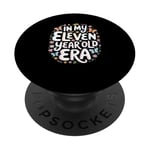 In My Eleven Year Old Era Fête d'anniversaire pour homme et femme PopSockets PopGrip Interchangeable