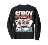 Cribbage Board Game Sorry For What I Said Cribbage Player Sweatshirt