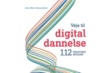 Veje Til Digital Dannelse | Anne Boie Johannesson | Språk: Danska