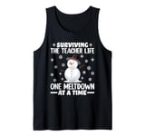 Surviving The Teacher Life One Meltdown At A Time Tank Top