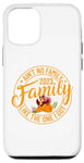 iPhone 12/12 Pro Ain't No Family Like The One I Got Family Reunion 2023 Match Case