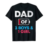 Dad Of 3 Boys And 1 Girl Battery Low Daddy Father's Day Gift T-Shirt