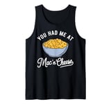 You Had Me at Mac 'n' Cheese Tank Top